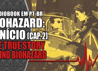 Audiobook em PT-BR: "Biohazard – O Início" (Capítulo 2)